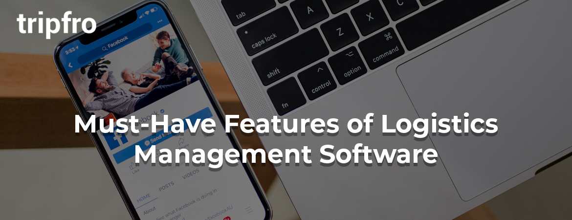 Must-Have-Features-Of-Logistics-Management-Software