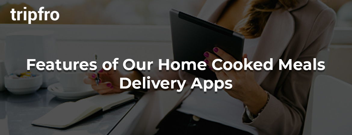 On-Demand-Home-Cooked-Meals-Delivery-Apps-Development