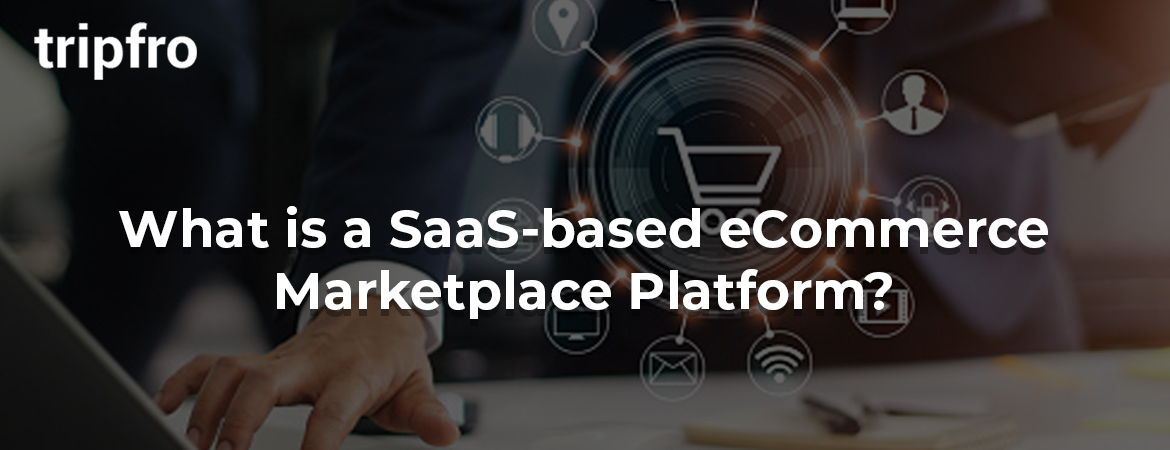SaaS-Based-Ecommerce-Marketplace-Platform