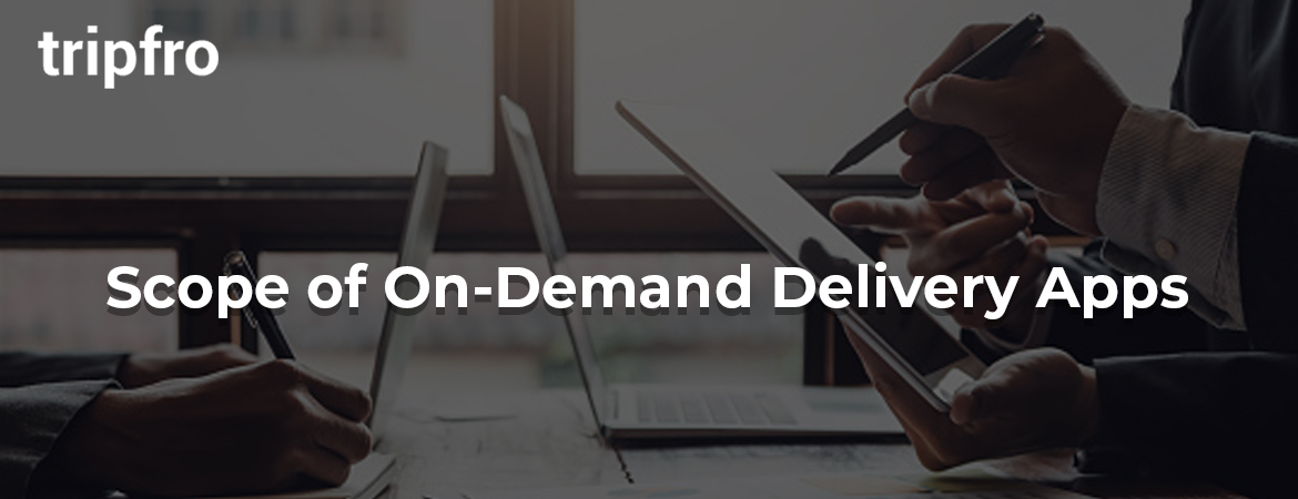 Scope-of-On-Demand-Delivery-Apps-and-Market-Trends